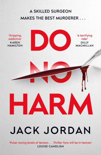 Do No Harm : A skilled surgeon makes the best murderer . . .-9781398505674