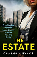 The Estate : My Life Working on the Front Line of Britain's Housing Crisis-9781398516601