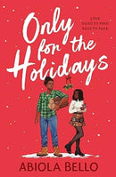 Only for the Holidays : Give yourself a cosy happy-ever-after this Christmas!-9781398516908
