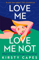Love Me, Love Me Not : The powerful new novel from the Women's Prize longlisted author of Careless-9781398700123
