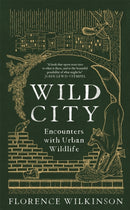 Wild City : Encounters With Urban Wildlife-9781398701854