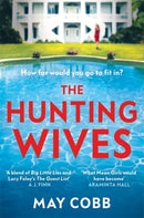 The Hunting Wives : Deliciously thrilling, now a major NETFLIX TV series!-9781398702592
