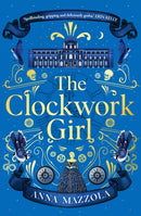 The Clockwork Girl : The captivating and bestselling gothic mystery you won't want to miss!-9781398703803