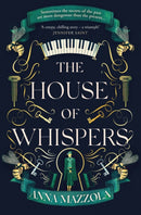 The House of Whispers : The thrilling new novel from the bestselling author of The Clockwork Girl!-9781398703834