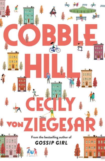 Cobble Hill : A fresh, funny page-turning read from the bestselling author of Gossip Girl-9781398704367