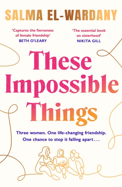 These Impossible Things : An unforgettable story of love and friendship-9781398705791