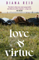 Love & Virtue : 'The new Sally Rooney - you're certain of it by the end of page one' Meg Mason-9781398706422