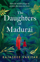 The Daughters of Madurai : Heartwrenching yet ultimately uplifting, this incredible debut will make you think-9781398707269