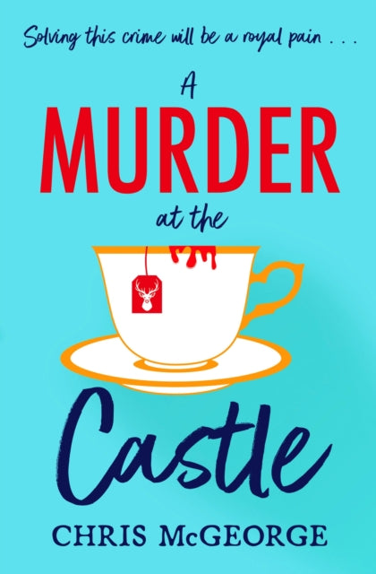A Murder at the Castle : A gripping and cosy murder mystery for fans of The Windsor Knot and Knives Out-9781398707832
