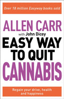 Allen Carr: The Easy Way to Quit Cannabis : Regain your drive, health and happiness-9781398805187