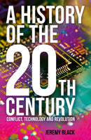 A History of the 20th Century : Conflict, Technology and Revolution-9781398807877