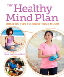 The Healthy Mind Plan : Holistic Tips to Boost Your Mood-9781398808010