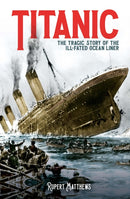 Titanic : The Tragic Story of the Ill-Fated Ocean Liner-9781398808119