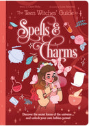 The Teen Witches' Guide to Spells & Charms : Discover the Secret Forces of the Universe ... and Unlock Your Own Hidden Power!-9781398822641