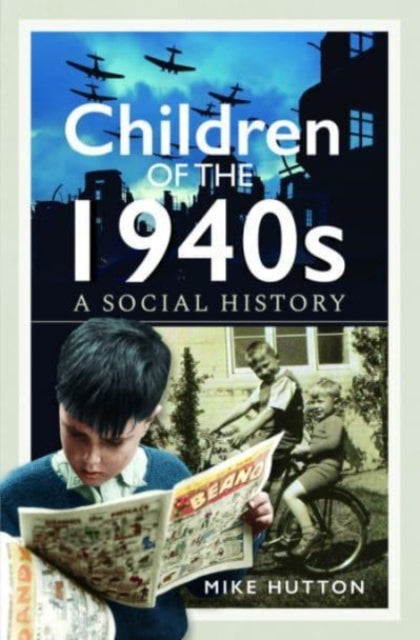 Children of the 1940s : A Social History-9781399049504