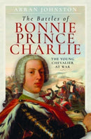 The Battles of Bonnie Prince Charlie : The Young Chevalier at War-9781399061148