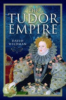 The Tudor Empire-9781399089227