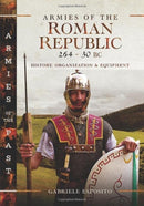 Armies of the Roman Republic 264-30 BC : History, Organization and Equipment-9781399094023