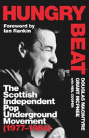 Hungry Beat : The Scottish Independent Pop Underground Movement (1977-1984)-9781399600248