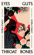 Eyes Guts Throat Bones : Featuring the Irish Book Awards Short Story of the Year 2023-9781399600514