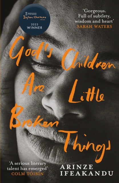 God's Children Are Little Broken Things : Winner of the 2023 Dylan Thomas Prize-9781399606271