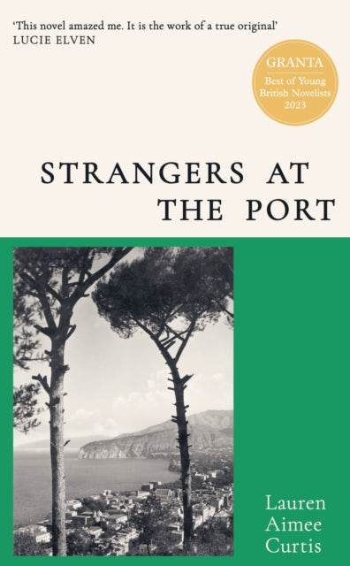 Strangers at the Port : From one of Granta's Best of Young British Novelists-9781399608169