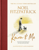 Keira & Me : A tale of two best friends and how they saved each other, the beautiful bestseller from the Supervet-9781399610308