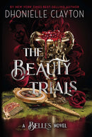 The Beauty Trials : The spellbinding conclusion to the Belles series from the queen of dark fantasy and the next BookTok sensation-9781399613927