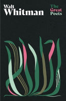 Walt Whitman : A glorious collection from one of America's best-loved and controversial poets-9781399614139