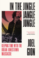 In the Jingle Jangle Jungle : Keeping Time with the Brian Jonestown Massacre-9781399618281