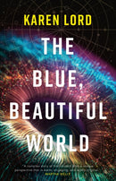 The Blue, Beautiful World : Longlisted for the Women's Prize for Fiction 2024-9781399618861
