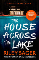 The House Across the Lake : the 2022 sensational new suspense thriller from the internationally bestselling author - you will be on the edge of your seat!-9781399700573