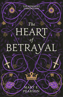 The Heart of Betrayal : The second book of the New York Times bestselling Remnant Chronicles-9781399701150
