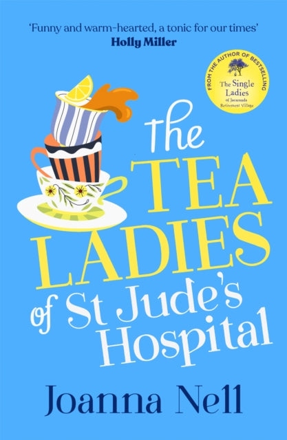 The Tea Ladies of St Jude's Hospital : The uplifting and poignant story you need in 2022-9781399702713