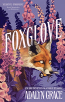 Foxglove : The thrilling and heart-pounding gothic fantasy romance sequel to Belladonna-9781399705134