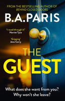 The Guest : a thriller that grips from the first page to the last, from the author of global phenomenon Behind Closed Doors-9781399710268