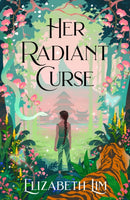 Her Radiant Curse : an enchanting fantasy, set in the same world as Six Crimson Cranes-9781399714778