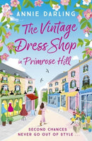 The Vintage Dress Shop in Primrose Hill : The romantic and uplifting read you won't want to miss-9781399715324