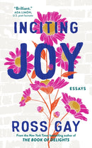 Inciting Joy : Essays-9781399716291