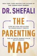 The Parenting Map : Step-by-Step Solutions to Consciously Create the Ultimate Parent-Child Relationship-9781399719087