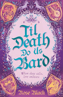 Til Death Do Us Bard : A heart-warming tale of marriage, magic, and monster-slaying-9781399724685