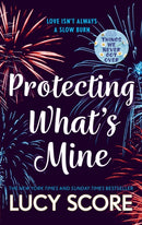 Protecting What's Mine : the stunning small town love story from the author of Things We Never Got Over-9781399726863