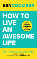 How To Live An Awesome Life : The 11 Step Formula for Fulfilment and Success-9781399800051