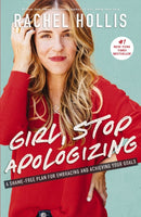 Girl, Stop Apologizing : A Shame-Free Plan for Embracing and Achieving Your Goals-9781400215065