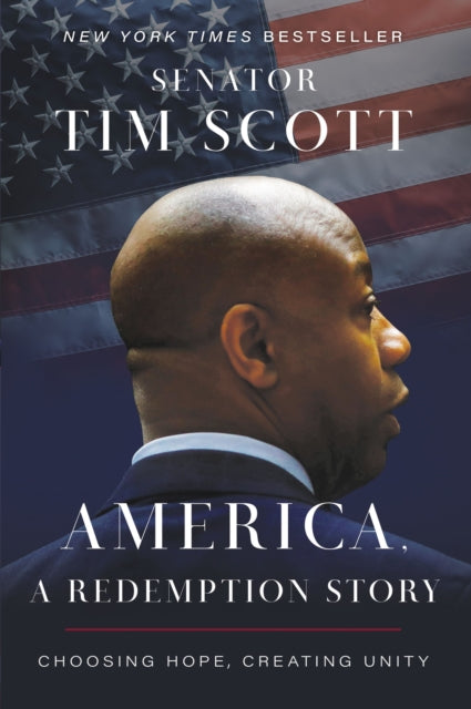 America, a Redemption Story : Choosing Hope, Creating Unity-9781400236527