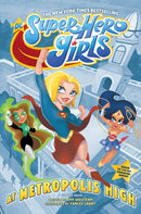 DC Super Hero Girls: At Metropolis High-9781401289706