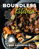 Boundless Kitchen : Biohack Your Body & Boost Your Brain with Healthy Recipes You Actually Want to Eat-9781401977733