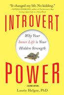 Introvert Power : Why Your Inner Life Is Your Hidden Strength-9781402280887
