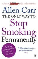 The Only Way to Stop Smoking Permanently : Quit cigarettes for good with this groundbreaking method-9781405916387