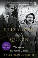 Elizabeth the Queen : The most intimate biography of Her Majesty Queen Elizabeth II-9781405932165